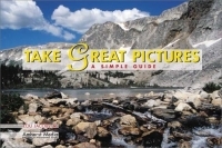 Take Great Pictures : A Simple Guide артикул 9605d.