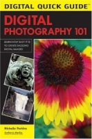 Digital Photography 101 (Digital Quick Guides series) артикул 9608d.