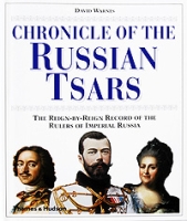 Chronicle of the Russian Tsars: The Reign-by-Reign Record of the Rulers of Imperial Russia артикул 9729d.