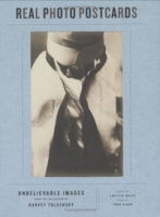 Real Photo Postcards: Unbelievable Images from the Collection of Harvey Tulcensky артикул 9780d.