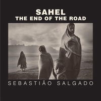 Sahel: The End of the Road (Series in Contemporary Photography, 3) артикул 9791d.