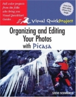 Organizing and Editing Your Photos with Picasa : Visual QuickProject Guide (Visual Quickproject Series) артикул 9860d.