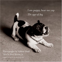 I Am Puppy, Hear Me Yap : The Ages of Dog артикул 9889d.