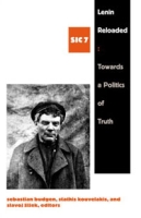 Lenin Reloaded: Toward a Politics of Truth sic vii артикул 9827d.